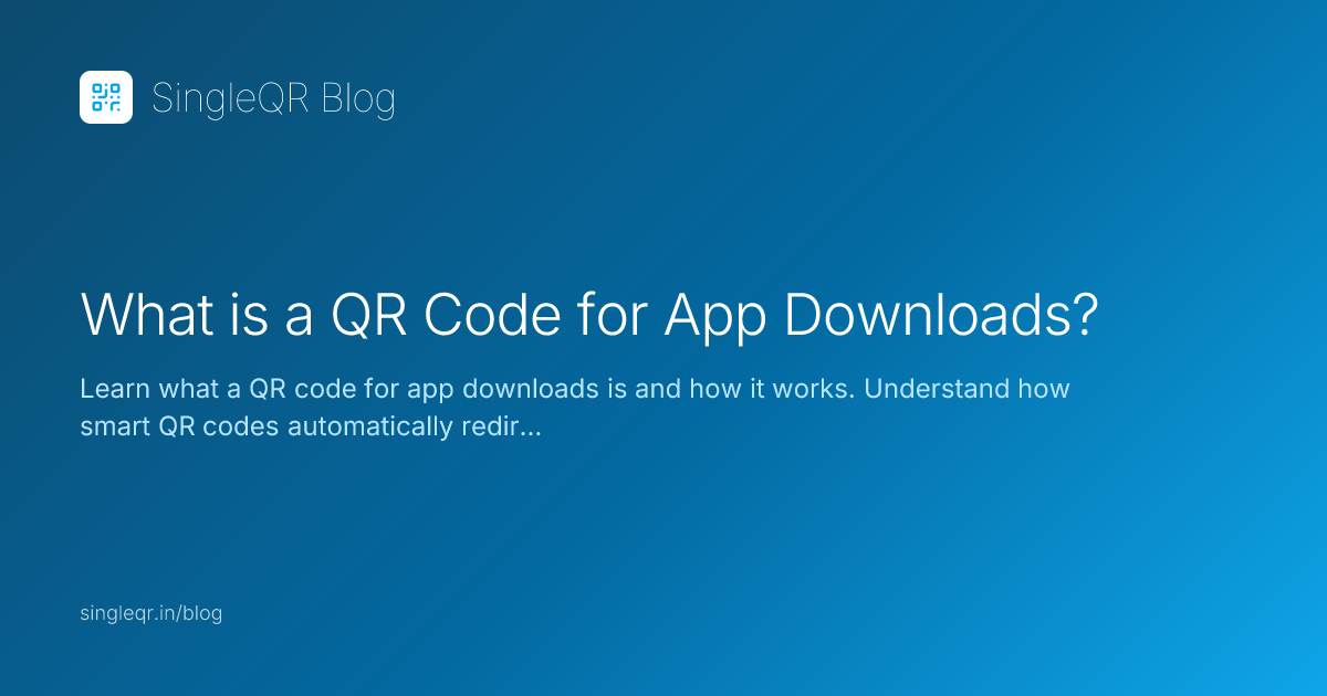 What is a QR Code for App Downloads?